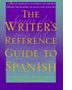 Writer's Reference Guide to Spanish