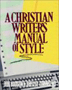 A Christian Writer's Manual of Style