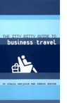 Itty Bitty Guide to Business Travel