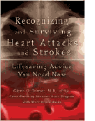 Recognizing and Surviving Heart Attacks and Strokes