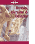 Lonely Planet Russia, Ukraine & Belarus