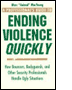 Ending Violence Quickly