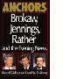 Anchors: Brokaw, Jenings and Rather