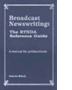 Broadcast Newswriting: The RTNDA Reference Guide